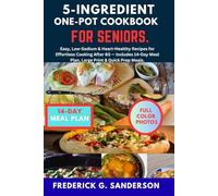 5-Ingredient One-Pot Cookbook For Seniors.: simple recipes,healthy easy cookbook,quick & easy,beginner friendly,low salt diet recipes,anti-inflammatory diet,microwave,Air Fryer,weight loss recipes,