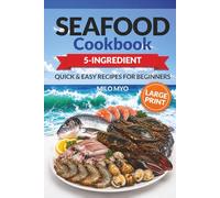 5-Ingredient Seafood Cookbook: Quick and Easy Recipes for Beginners | Large Print Recipe Book for Seniors