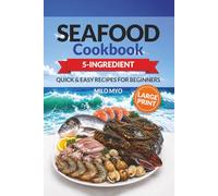 5-Ingredient Seafood Cookbook: Quick and Easy Recipes for Beginners | Large Print Recipe Book for Seniors