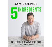 5 Ingredients - Quick & Easy Food: Jamie’s most straightforward book