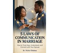5 Laws of Communication in Marriage: How to Truly Hear, Understand, and Connect with Your Spouse