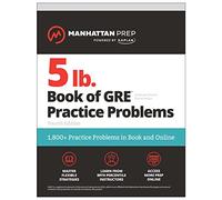 5 Lb. Book of GRE Practice Problems: 1,800+ Practice Problems in Book and Online