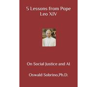 5 Lessons from Pope Leo XIV: On Social Justice and AI