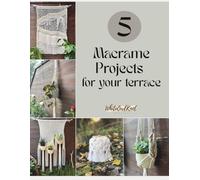 5 Macrame Projects for Your Terrace: Step-by-Step Patterns to Decorate your Terrace or Balcony