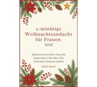 5-minütige Weihnachtsandacht für Frauen 2025: Beginnen Sie jeden Tag mit Inspiration, die über den Dezember hinaus anhält