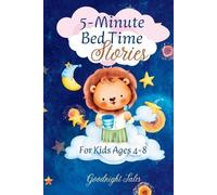 5-Minute Bed Time Stories: For Kids Ages 4-8