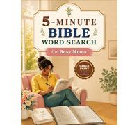 5-Minute Bible Word Search for Busy Moms: Large Print Scripture Puzzles for Women: A Daily Devotional Activity Book for Stress Relief, Spiritual Growth, and Those Seeking Calm.