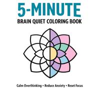 5-Minute Brain Quiet Coloring Book: Minimalist Bold Line Designs for ADHD Adults - Low-Stimulation Anxiety Relief to Calm Overthinking and Reset Focus