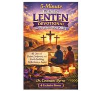 5-Minute Catholic Lenten Devotional for Preteen Boys 2026: 40 Days of Prayer, Scripture, and Faith-Building Reflections for Easter