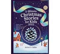 5-Minute Christmas Stories for Kids 2025: Quick, Funny, Cozy and Mystery-Packed Tales for the Season