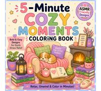 5-Minute Cozy Moments Coloring Book: Bold & Easy Cozy Coloring Pages for Adults and Teens