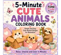 5-Minute Cute Animals Coloring Book: Bold and Easy Animal Designs for Relaxation, Stress Relief, and Creative Fun