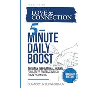 5-Minute Daily Boost February (Full-Color Premium) Edition: The Daily Inspirational Journal for Career Professionals & Business Owners Focus Theme: Love & Connection