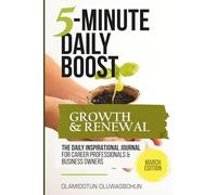 5-Minute Daily Boost March (Full-Color Premium) Edition: The Daily Inspirational Journal for Career Professionals & Business Owners Focus Theme: Growth & Renewal