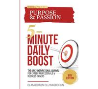 5-Minute Daily Boost May (Full-Color Premium) Edition: The Daily Inspirational Journal for Career Professionals & Business Owners Focus Theme: Purpose & Passion