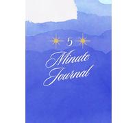 5 Minute Daily Gratitude Journal for Happiness, Positivity, Hope, Mindfulness & Reflection - Daily Affirmations - For Women & Men: Simple Daily ... in Just 5 Minutes With Daily Prompts