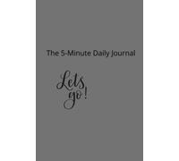 5-Minute Daily Journal: Goal Setting Planner for Productivity, Gratitude, Motivation & Personal Growth: Guided Prompts to Build Habits, Achieve Goals, Reduce Stress & Improve Mindfulness