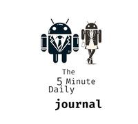 5 Minute Daily Journal In The Age Of AI: Unlocking Potential, Building Confidence, and Achieving Success, Daily Reflections, Gifts
