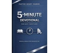5-Minute Devotional: For Busy Christians: Spiritual Insights for Your Hectic Day