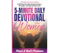 5-Minute Devotional for Women: Peace & God's Presence: A 30-Day Christian Guide to Calm, Strength, and Spiritual Growth