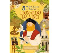 5 Minute Genius Stories - Leonardo da Vinci: Zehn Geschichten über einen Alleskönner der Renaissance