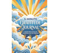5-Minute Gratitude Journal: Daily Mindfulness Practice, Bring Joy and Sunshine Into Your Life | Day and Night Journaling | 6x9 inches, 120 pages