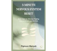 5-MINUTE NERVOUS SYSTEM RESET: Daily Calm for Women Feeling Overwhelmed and Anxious