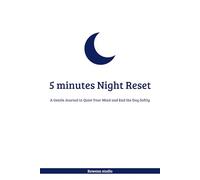 5-Minute Night Reset: A Gentle Journal to Quiet Your Mind and End the Day Softly