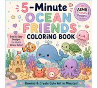 5-Minute Ocean Friends Coloring Book: Cute Ocean Animal Designs with Whales, Dolphins, Turtles, Octopuses, Crabs and Jellyfish - Bold and Easy Coloring Pages for Adults and Teens