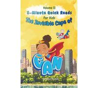 5-Minute Quick Reads for Kids The Invisible Cape of I Can: Volume II Finding Your Rhythm & Visual Voice