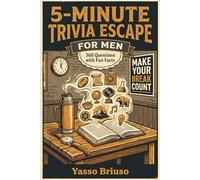 5-Minute Trivia Escape For Men: 360 Quick Trivia Questions with Fun Facts Built for Men, The Trivia Gift Every Man Will Actually Use
