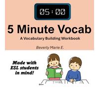 5 Minute Vocab: A Mini Vocabulary Building Workbook for Intermediate Level Learners