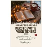 5 minuten durende kerstdevotie voor tieners 2025: Eenvoudige gebeden en Bijbellezingen voor jonge gelovigen tijdens de feestdagen