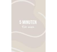 5 Minuten Tagebuch: Stimmungstagebuch für Erwachsene mit ADHS, bei Burnout oder Depressionen. Dein ADHS Tagebuch für mehr Selbstmanagement und Bewusstsein im Alltag