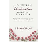 5 Minuten Weihnachtsandacht Für Frauen 2025: Kurze, tägliche Betrachtungen, um Ihren Glauben zu vertiefen und Ihr Herz in dieser Adventszeit zu zentrieren