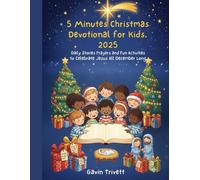 5 MINUTES CHRISTMAS DEVOTIONAL FOR KIDS 2025: Daily Stories Prayers and Fun Activities to Celebrate Jesus All December Long