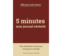 5 minutes : mon journal sérénité: 365 jours anti-stress