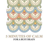 5 Minutes of Calm for a Busy Brain: A Bold and Easy Shapes and Patterns Coloring Book for Focus, Stress Relief, and Mental Reset