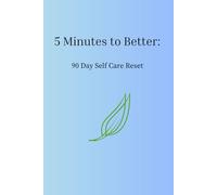 5 Minutes to Better: 90 Day Self Care Reset