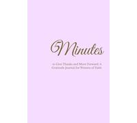5 Minutes to Give Thanks and Move Forward: A Gratitude Journal for Women of Faith