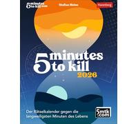 5 minutes to kill Tagesabreißkalender 2026 - Der Rätselkalender gegen die langweiligsten Minuten des Lebens: Der ultimative Rätselkalender gegen die ... aus verschiedenen Wissensbereichen
