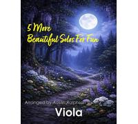 5 More Beautiful Viola Solos for Fun: With FREE BACKING TRACKS and piano accompaniment: 16