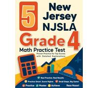 5 New Jersey NJSLA Grade 4 Math Practice Tests: Proven Practice for Top Scores with Detailed Explanations
