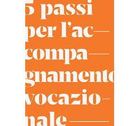 5 passi per l'accompagnamento vocazionale
