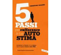 5 passi per rafforzare la tua autostima