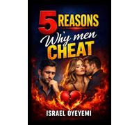 5 REASON WHY MEN CHEAT