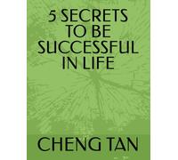 5 SECRETS TO BE SUCCESSFUL IN LIFE