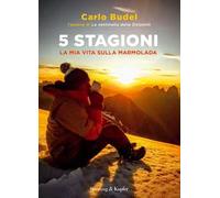 5 stagioni. La mia vita sulla Marmolada