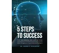 5 Steps to Success for the Digital Age and Beyond (Tascabile)