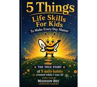5 Things For Kids: Life Skills For Kids To Make Every Day Matter